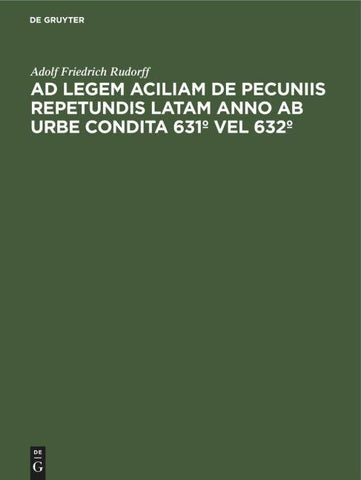 Ad legem aciliam de pecuniis repetundis latam anno ab urbe condita 631º vel 632º