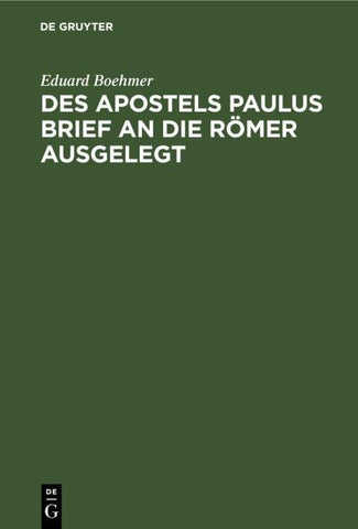 Des Apostels Paulus Brief an die Römer ausgelegt