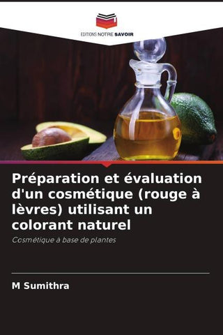Préparation et évaluation d'un cosmétique (rouge à lèvres) utilisant un colorant naturel