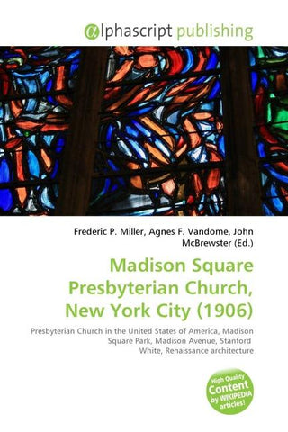 Madison Square Presbyterian Church, New York City (1906)