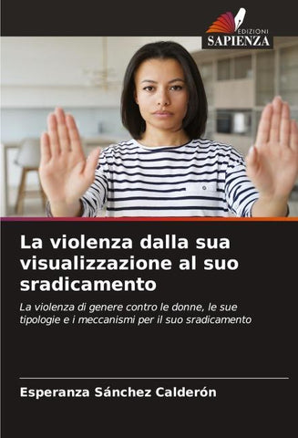 La violenza dalla sua visualizzazione al suo sradicamento