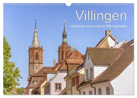 Villingen - historische und moderne Zähringerstadt (Wandkalender 2026 DIN A3 quer), CALVENDO Monatskalender