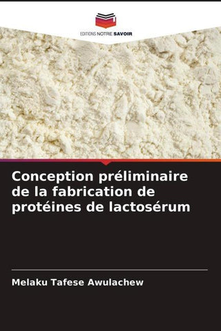 Conception préliminaire de la fabrication de protéines de lactosérum