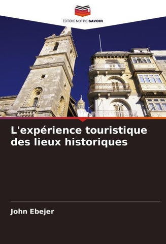 L'expérience touristique des lieux historiques