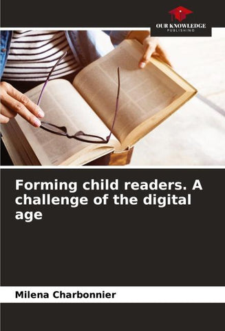 Forming child readers. A challenge of the digital age