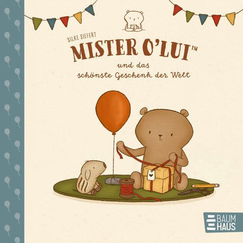 Mister O'Lui und das schönste Geschenk der Welt