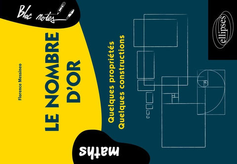 Le nombre d'or - Quelques propriétés, quelques constructions