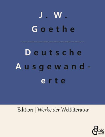 Unterhaltungen deutscher Ausgewanderten