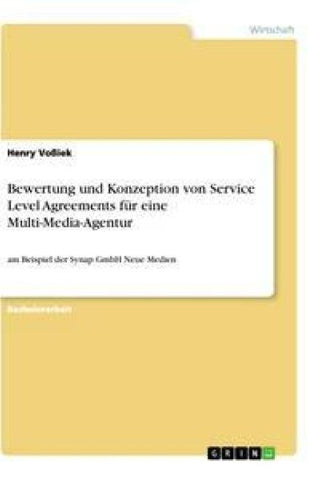 Bewertung und Konzeption von Service Level Agreements für eine Multi-Media-Agentur