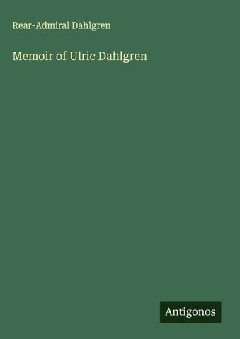 Memoir of Ulric Dahlgren