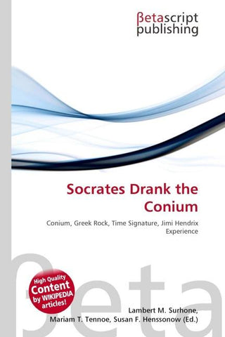 Socrates Drank the Conium