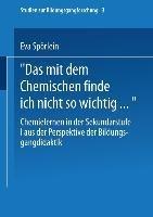 Das mit dem Chemischen finde ich nicht so wichtig…