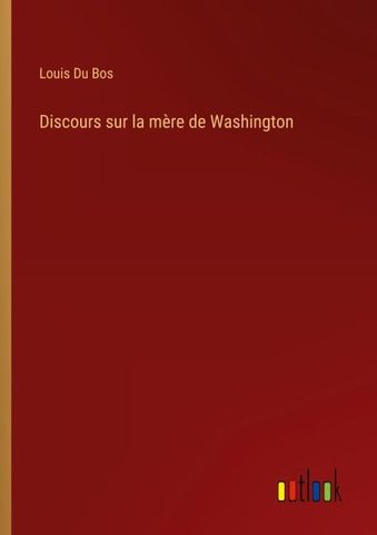 Discours sur la mère de Washington