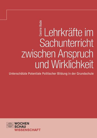 Lehrkräfte im Sachunterricht zwischen Anspruch und Wirklichkeit
