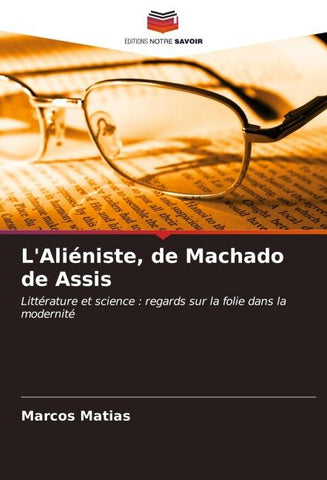 L'Aliéniste, de Machado de Assis