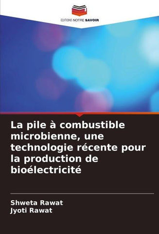 La pile à combustible microbienne, une technologie récente pour la production de bioélectricité