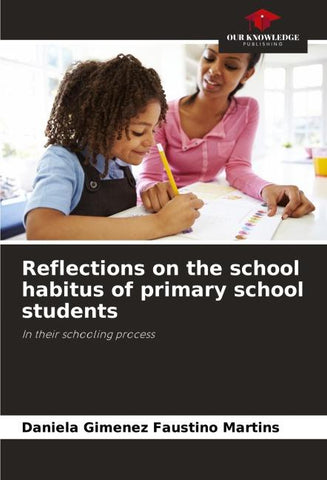Reflections on the school habitus of primary school students