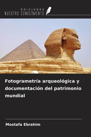 Fotogrametría arqueológica y documentación del patrimonio mundial