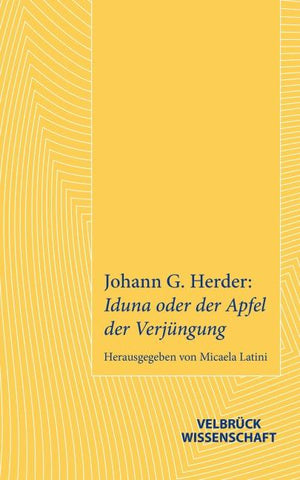 Johann G. Herder: Iduna oder der Apfel der Verjüngung