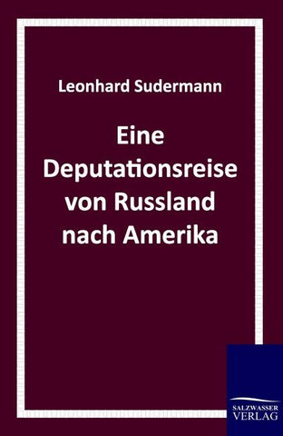 Eine Deputationsreise von Russland nach Amerika