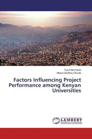 Factors Influencing Project Performance among Kenyan Universities