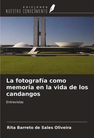 La fotografía como memoria en la vida de los candangos