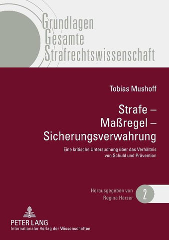 Strafe – Maßregel – Sicherungsverwahrung