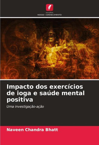 Impacto dos exercícios de ioga e saúde mental positiva