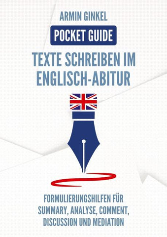 Pocket Guide: Texte Schreiben im Englisch-Abitur