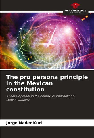The pro persona principle in the Mexican constitution
