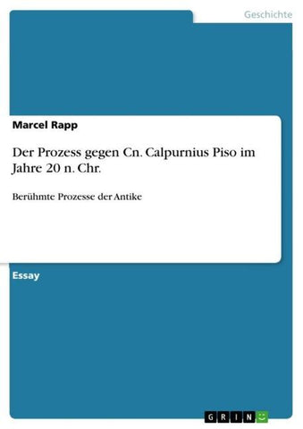 Der Prozess gegen Cn. Calpurnius Piso im Jahre 20 n. Chr.