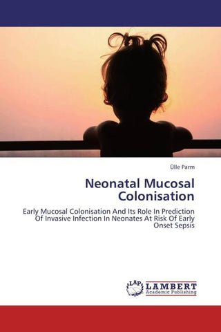 Neonatal Mucosal Colonisation