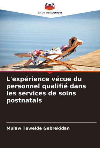 L'expérience vécue du personnel qualifié dans les services de soins postnatals
