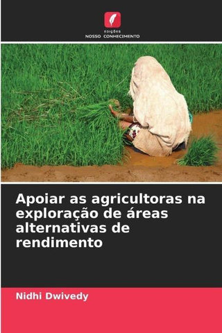 Apoiar as agricultoras na exploração de áreas alternativas de rendimento