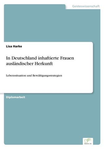 In Deutschland inhaftierte Frauen ausländischer Herkunft