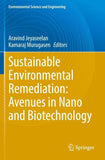 Sustainable Environmental Remediation: Avenues in Nano and Biotechnology