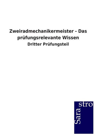 Zweiradmechanikermeister - Das prüfungsrelevante Wissen