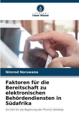 Faktoren für die Bereitschaft zu elektronischen Behördendiensten in Südafrika