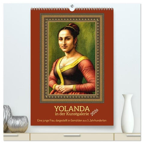 Yolanda in der Kunstgalerie (hochwertiger Premium Wandkalender 2026 DIN A2 hoch), Kunstdruck in Hochglanz