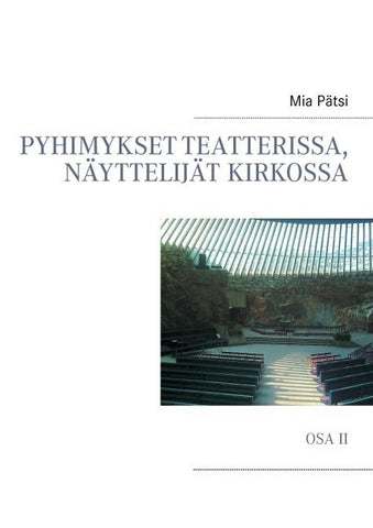 Pyhimykset teatterissa, näyttelijät kirkossa