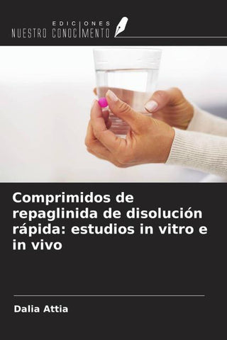 Comprimidos de repaglinida de disolución rápida: estudios in vitro e in vivo