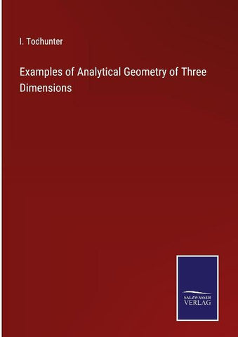 Examples of Analytical Geometry of Three Dimensions
