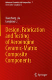 Design, Fabrication and Testing of Aeroengine Ceramic-Matrix Composite Components