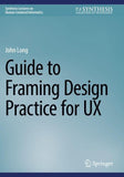 Guide to Framing Design Practice for UX