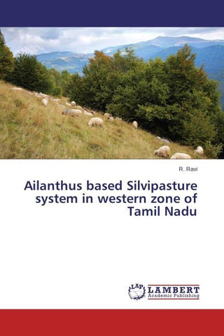 Ailanthus based Silvipasture system in western zone of Tamil Nadu