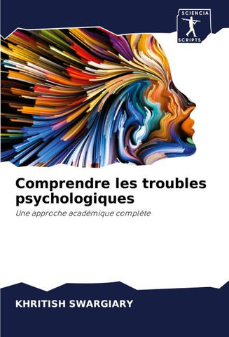 Comprendre les troubles psychologiques
