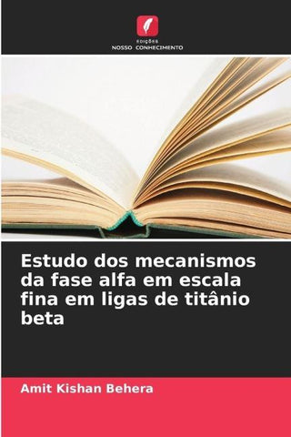 Estudo dos mecanismos da fase alfa em escala fina em ligas de titânio beta