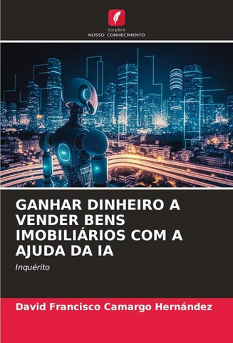 GANHAR DINHEIRO A VENDER BENS IMOBILIÁRIOS COM A AJUDA DA IA