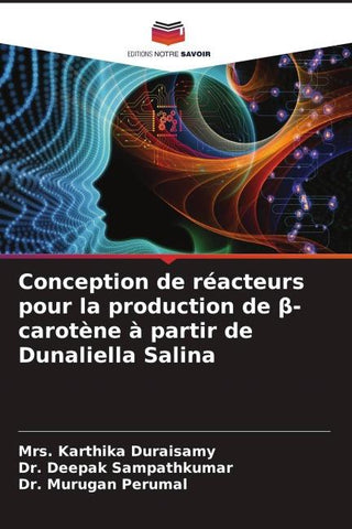 Conception de réacteurs pour la production de ¿-carotène à partir de Dunaliella Salina