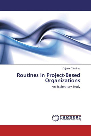 Routines in Project-Based Organizations